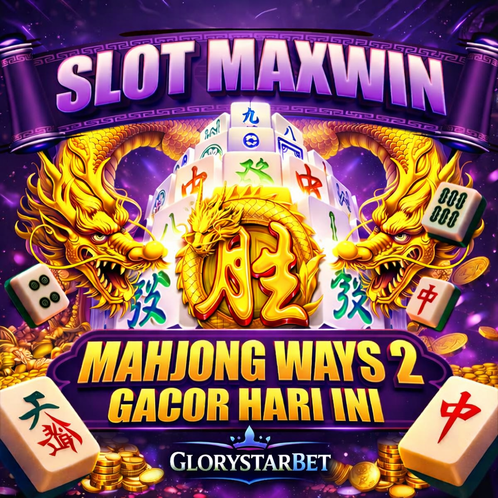 GLORYSTARBET: Situs Resmi Provider Pragmatic Play Mahjong Ways Terpopuler 2026